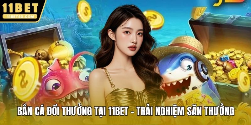 bắn cá đổi thưởng