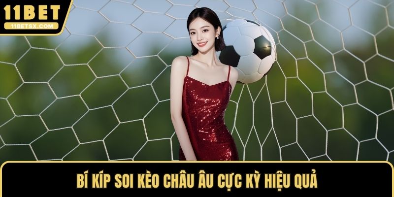 Bí kíp soi kèo Châu Âu cực kỳ hiệu quả