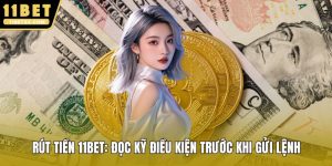 Rút Tiền 11Bet